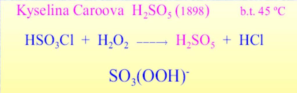Síra sloučeniny - peroxokyseliny Kyselina peroxodisírová je důležitým meziproduktem při výrobě peroxidu vodíku. Hydrolýzou poskytuje jako konečné produkty H 2 SO 4 a H 2 O 2.