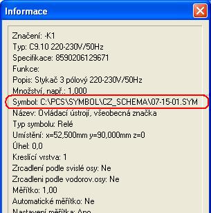 Někdy je potřeba rychle zjistit základní informace o jednotlivých objektech ve výkresu, např. název symbolu, pod kterým uložen v knihovně, případně i název a umístěny odpovídající knihovny.