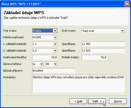 Postupy svařování a pájení 67 Po zadání údajů klikněte na tlačítko "Další" a zobrazí se strana s technickými parametry postupu WPS (obr. 4). Při zakládání nového protokolu zkoušky (např.