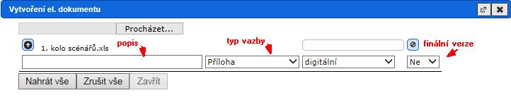 dokumentu a vyberte možnost [Připojit V dialogovém okně Vytvoření el. dokumentu nastavte cestu k el. dokumentu (souboru) pomocí tlačítka [Procházet.