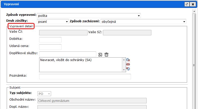Referent Po vyhledání nebo zadání nového subjektu - adresáta, na který chcete zásilku vypravit, vyplňte v prvních třech polích "Způsob vypravení", "Druh zásilky","způsob zacházení" způsob, jakým