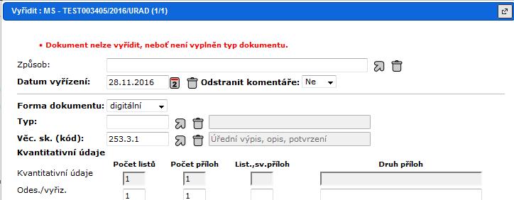 Poznámka: Způsob vyřízení zadaný v dialogovém okně Vyřízení dokumentu je dostupný v zobrazení podrobné historie dokumentu, záložka Historie po kliknutí na "Vyřízení" se zobrazí okno se zapsaným