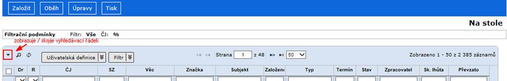 Referent V okně složky, např. (Referent / Na stole) klikněte do pole pod názvem sloupce, např. "ČJ ", zapište text, např. %00512%", a stiskněte klávesu ENTER.