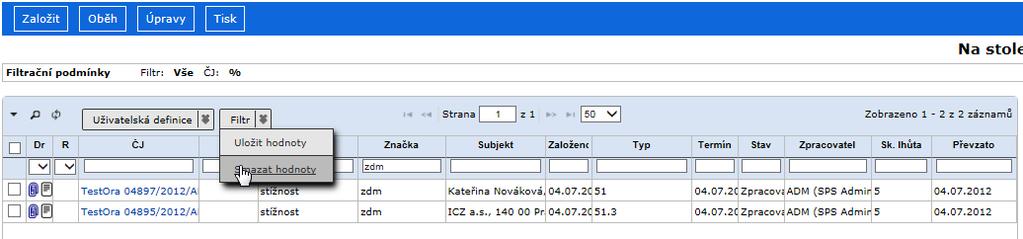 Do vyhledávacího řádku zadejte požadovaná kritéria a případně nastavte řazení ve sloupcích (kliknutím na název sloupce), nechte systém zobrazit hodnoty podle nastaveného filtru.