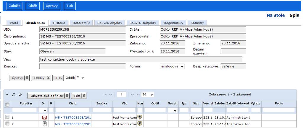 Referent Soupis elektronických dokumentů připojených k dokumentům vloženým do spisu je samostatnou částí obsahu spisu. 4.3.6.