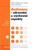 Christopher GILLBERG, Theo PEETERS Výchova a vzdělávání dětí s autismem Praha: Portál, 2008. ISBN: 978-80-7367-498-4. 128 stran.