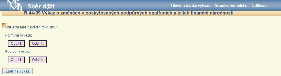 U tlačítek je barevně odlišeno, zda byla v daném měsíci vykázána nějaká data (modré písmo na tlačítku příslušného měsíce) nebo v daném měsíci nebyla vykázána žádná data (šedé písmo na tlačítku