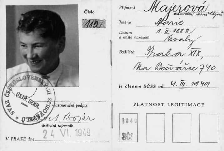 POLITICKÉ A KULTURNÍ SOUVISLOSTI Členská legitimace zakládající členky Svazu československých spisovatelů Marie Majerové, 1949 této chvíle měli být spisovatelé posuzováni podle toho, jak svými díly