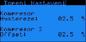 2.3 Kompresor - Hystereze / Kompresor 2 - Offset Na další stránce menu Topení Nastavení se zobrazí: Parametr: SP Rozsah/Předn. Jedn. Popis Kompresor A43-99.9/99.