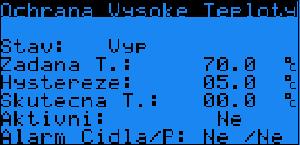 h odnota: Stav B260 Vyp/Zap - Zapnutí/Vypnutí ochrany. Zap= aktivní. Zadana T. A280-99.9/ 99.9 Hodnota:70.0 C Žádaná teplota sepnutí ochrany. Hysterezeze A281-99.9/ 99.9 Hodnota:5.