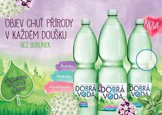 Hanácká Malina, Pomeranč, Grapefruit, Citron 12 x 0,5 l Dobrá voda neperlivá bylinka 6 x 1,5 l 9,13 Kč 10,50 s DPH Dobrá voda