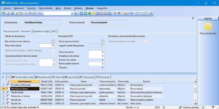 Personalistika a mzdy PAMICA Příručka uživatele 141 podle stanoveného turnusu je zároveň individuálním fondem pracovní doby.