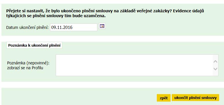 22) V dalším okně vyberte z rozevíracího kalendáře datum, ke kterému bylo plnění smlouvy ukončeno (většinou den úhrady poslední faktury).