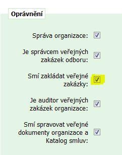 novou zakázku), je třeba nastavit oprávnění uživatele k zakládání veřejných zakázek v