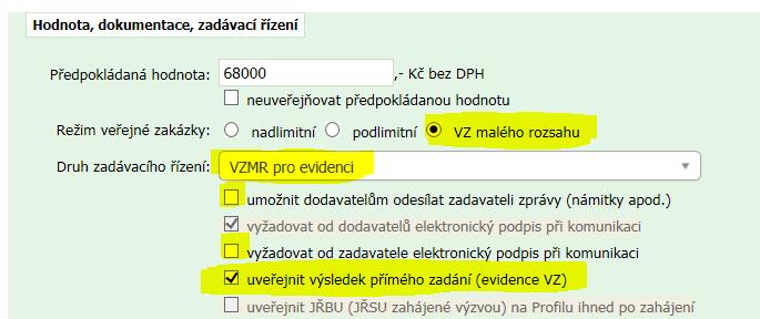 4) Vyplňte předpokládanou hodnotu, tj. cenu dle smlouvy (objednávky) v Kč bez DPH nepoužívejte mezery ani tečky oddělující tisíce!