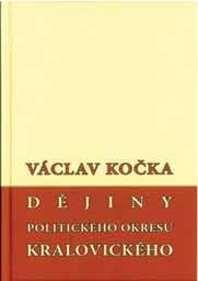 Dějiny politického okresu Kralovického autor: Václav