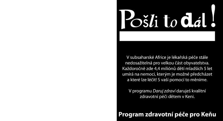 (Částku 1500, Kč prosím zašlete na účet: 19-1460510217/0100, v případě rodičů ze Slovenska 60 EUR na účet SK13 7500 0000 0040 0105 5909, BIC: CEKOSKBX pod variabilním symbolem: 6 + číslo dítěte).