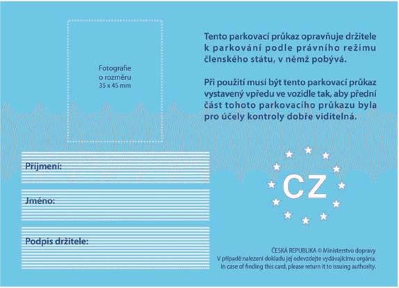 zadní strany Parkovací průkaz označující vozidlo přepravující osobu těžce zdravotně postiženou má rozměry 106 x 148 mm a je