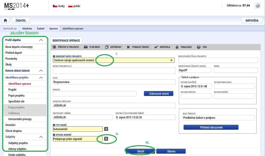 Identifikace operace Na této záložce vyplňte Název projektu. Po kliknutí na ikonu vedle pole Způsob jednání vybere jednu z nabízených možností.