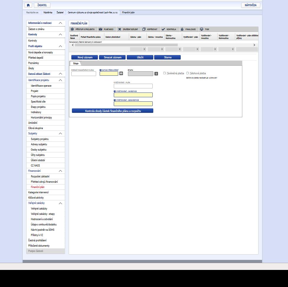 - Datum předložení, které odpovídá datu, kdy bude předkládaná žádost o platbu (nejdříve v den předpokládaného data ukončení etapy), - Etapu, která se vybere se seznamu, ve kterém je počet etap