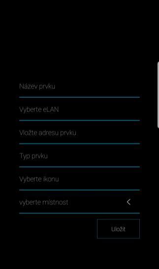 Stiskem tlačítka Přidat vstoupíte do nabídky přidání prvků: Název prvku zadejte libovolný název (s diakritikou) Vyberte elan stiskem na toto pole se zobrazí IP adresy aktivních elan-rf, kde si