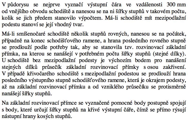 SCHODIŠTĚ S KOSÝMI STUPNI METODA STEJNÝCH DÍLKŮ Zdroj: BH001 - Pozemní stavitelství 1 - Klimešová a kol.