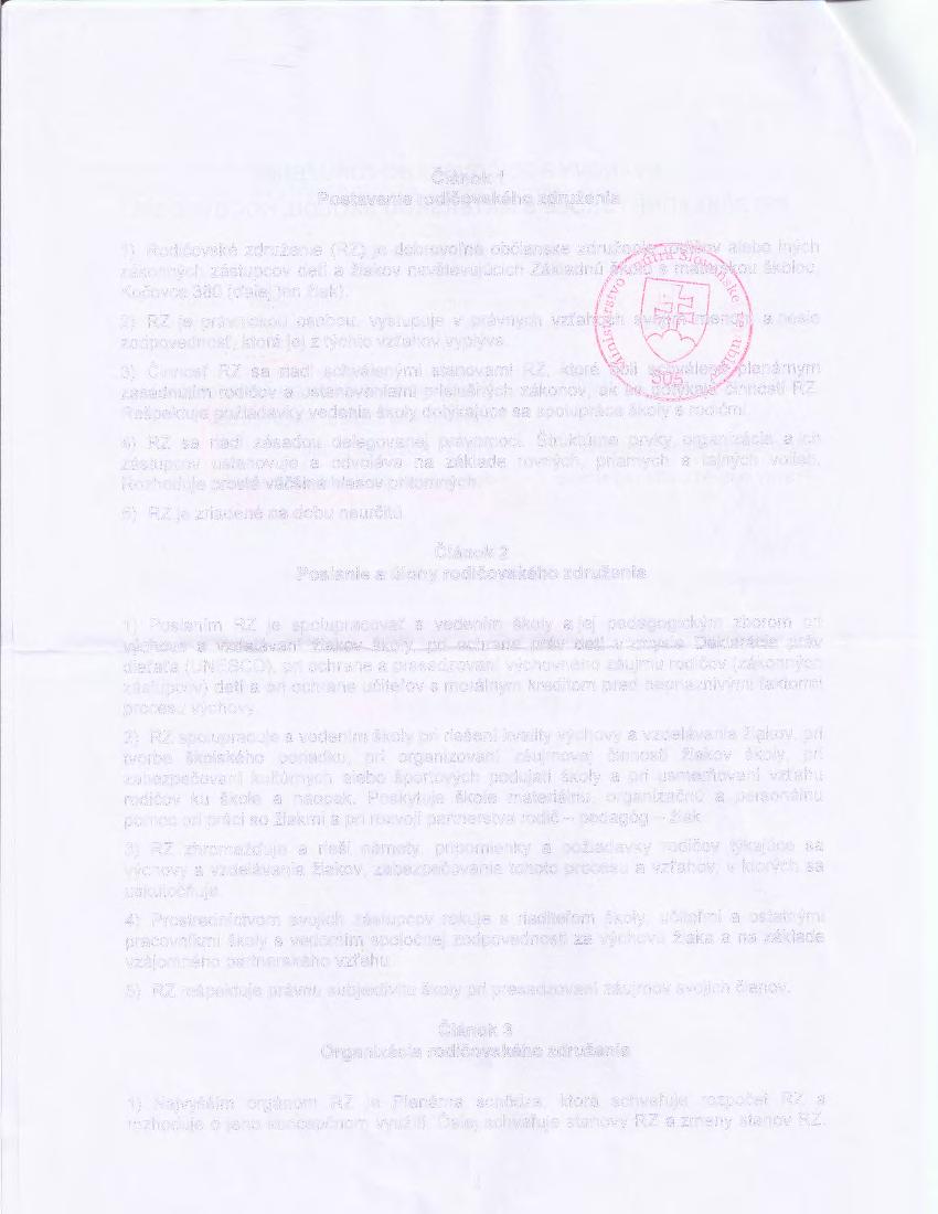 Článok 1 Postavenie rodičovského združenia 1) Rodičovské združenie (RZ) je dobrovoľné občianske združe ie, rodišov alebo iných zákonných zástupcov detí a žiakov navštevujúcich Základnú ólu's v