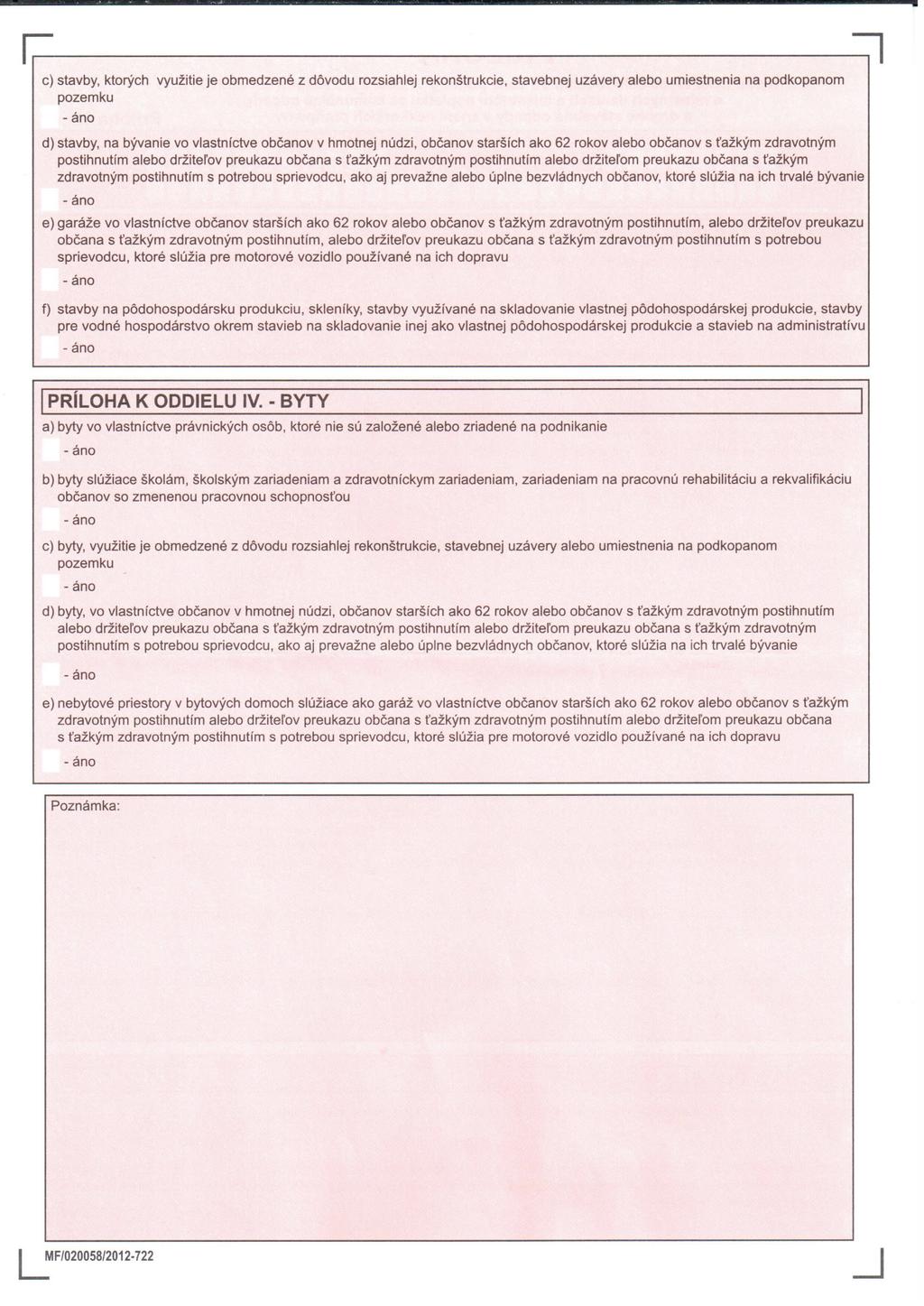 ~-------------------------~ c) stavby, ktorých využitie je obmedzené z dôvodu rozsiahlej rekonštrukcie, stavebnej uzávery alebo umiestnenia na podkopanom pozemku d) stavby, na bývanie vo vlastníctve