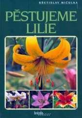 Mičulka B. (2001): Pěstujeme lilie. Brázda, s.r.o.