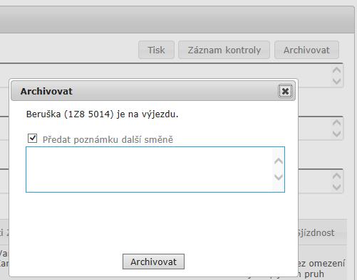 Po archivaci deníku jej není možné dále upravovat. Dostupné je pouze prohlížení deníku, provedení záznamu kontroly a jeho tisk. Potvrzením archivace také skončí čas počítaný jako směna dispečera.