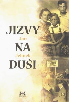 P R O G R A M P Ř I P O M Í N K A Kniha Jizvy na duši Jan Jelínek V letošním roce vyšla díky naší podpoře kniha mapující osudy autora Jana Jelínka a jeho rodiny nejen v období nacismu, ale i poté.