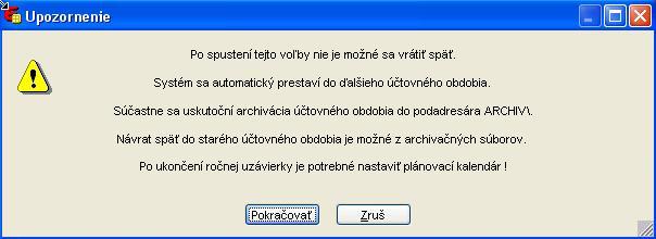 V prípade že by ste sa v spustení mesačnej uzávierky urýchlili, spustite ročnú uzávierku a následne službou, ktorá sa nachádza v Systém 9. Servisné funkcie A.