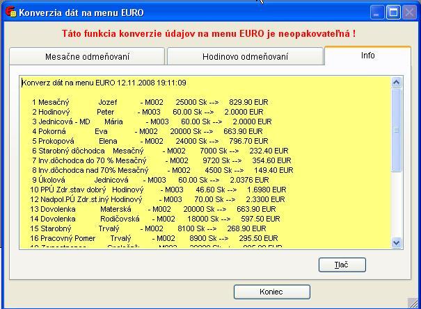 Konverzia zabezpečila prepočet ďalších údajov na karte základné mzdové údaje a to: - priemerný zárobok na prac. právne účely, ktorý sa zaokrúhli na 4 des.