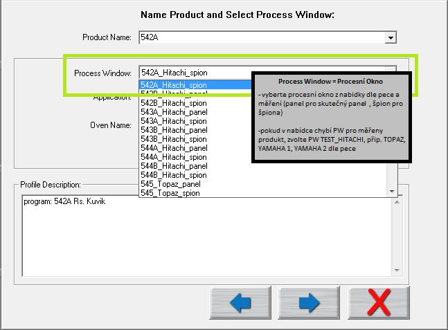 Aby byla databáze měřených profilů přehledná, je důležité dodržovat jednotlivé kroky při zadávání měření teplotního profilu do programu Kic2000: - název výrobku: 123, 123X, kde X je strana A nebo B