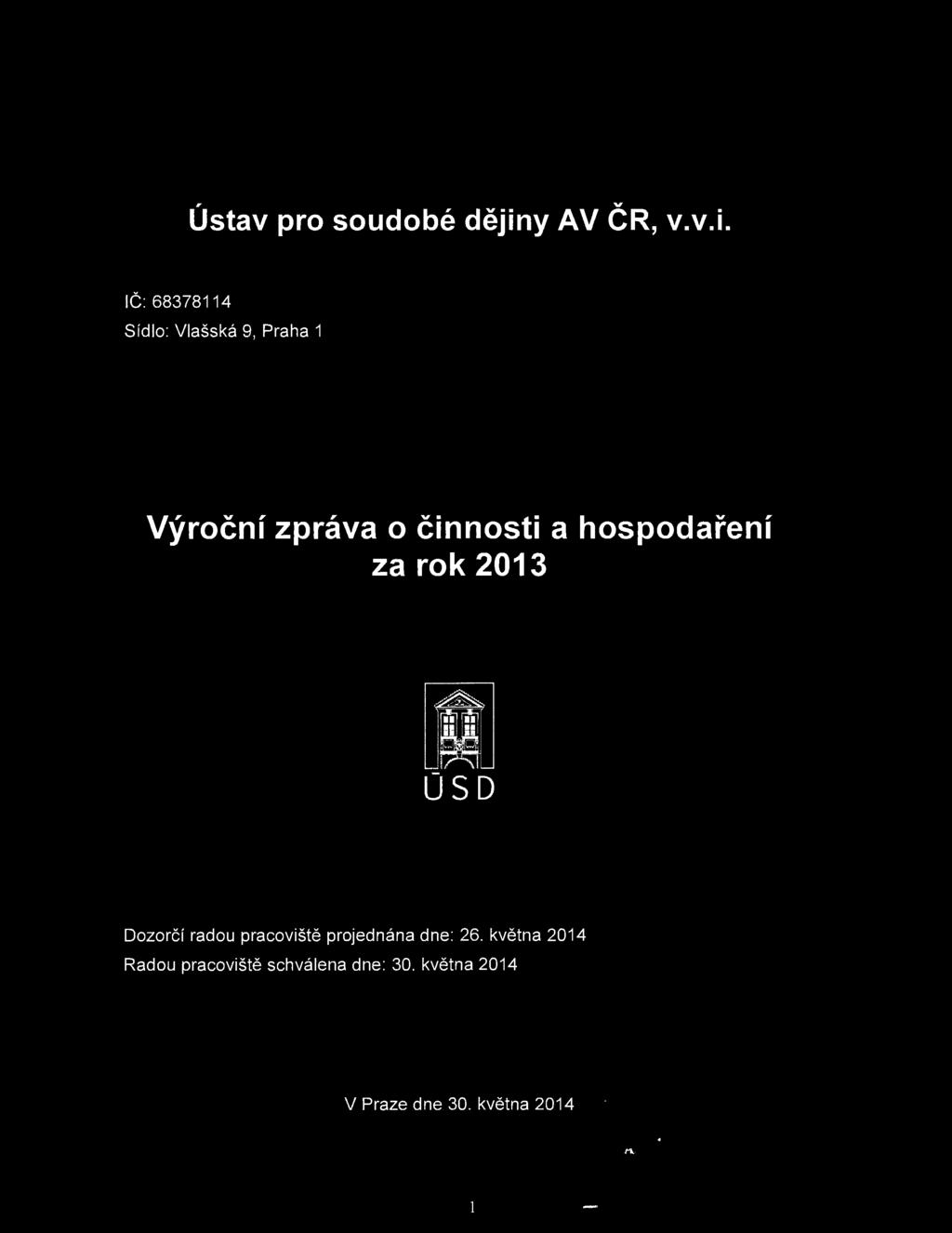IČ: 68378114 Sídl: Vlašská 9, Praha 1 Výrční zpráva činnsti a