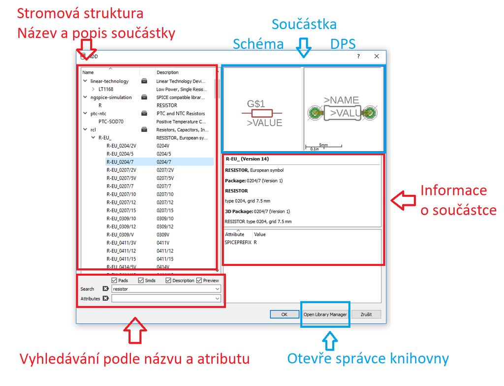 UTB ve Zlíně, Fakulta aplikované informatiky 73 4.9.1 ADD Součástku lze přidat i pomocí ikony ADD jak ve schématickém editoru, tak i v editoru plošného spoje.