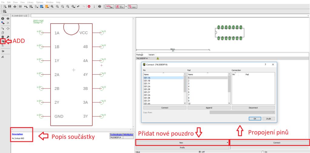 Ke spojení symbolu a součástky se použije tlačítko Connect. Kompletní součástka musí být spojená pinem (symbolem) a padem (pouzdrem). Program proto upozorní dvěma ikonami.