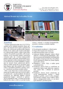 Výzkum je zaměřen na dvě základní tematické oblasti spojené s rolí různých forem sportu a pohybových aktivit při ovlivňování psychosociální dimenze kvality života.