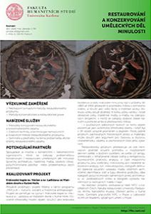Metodika koncipování restaurátorského a konzervátorského zásahu, techniky a technologie neinvazivních a invazivních metod restaurátorského průzkumu, semináře a přednášky na téma problematiky etické