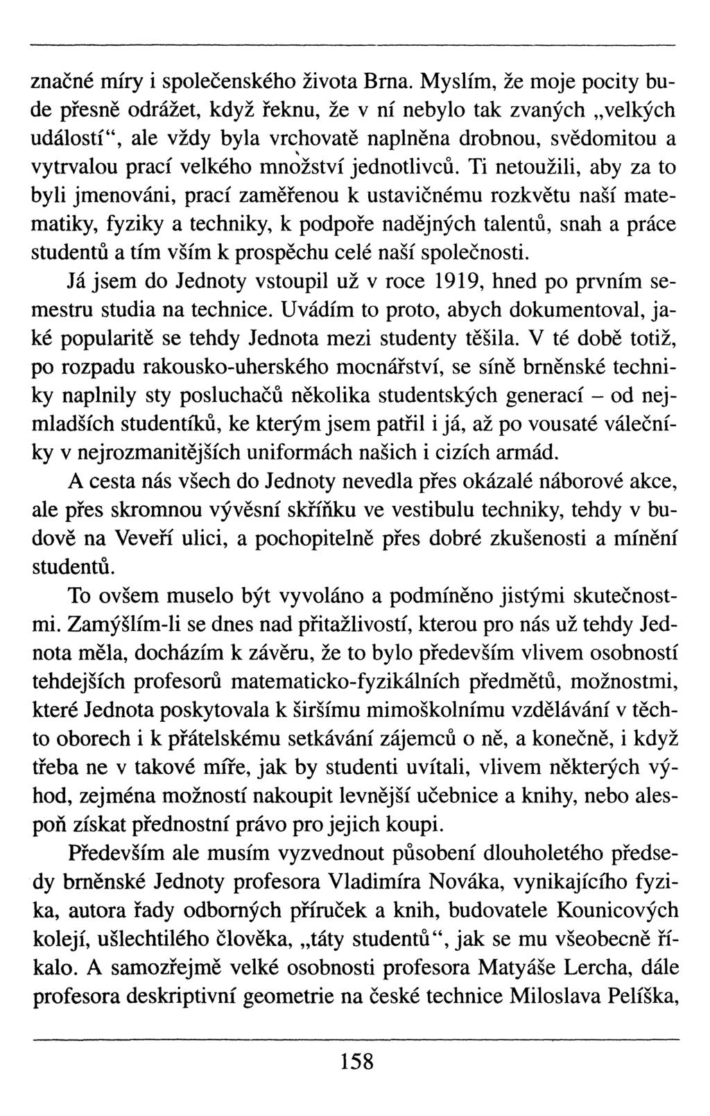 značné míry i společenského života Brna.