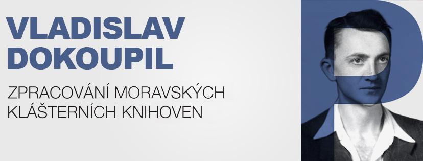 NOVINKY Z KNIHOVNY OČI BRNA Oči Brna: Vladislav Dokoupil Oči Brna zamíří v prosinci a lednu mezi knihovní regály se starými konvoluty prostřednictvím knihovníka Vladislava Dokoupila. 3. 12. 2018 31.
