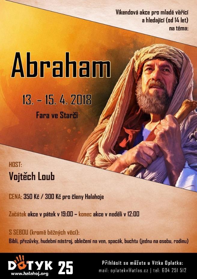 NEJBLIŽŠÍ AKCE HALAHOJE 6. 7. 4. Třídní teambuilding pro sekundu 7. 8. 4. Třídní teambuilding pro primu 10. 4. Literární čajovna 13. 15. 4. Dotyk 25 křesťanská víkendovka 21. 4. Halahoj třebíčský půlmaraton 6.