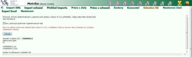 jazyku. VIII. Odeslání SÚ Tato volba umožňuje předat zkontrolovaný výkaz správnímu úřadu.
