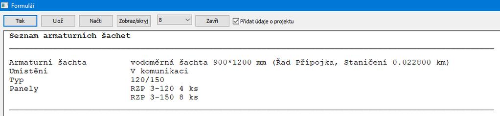 Údaje v levé části panelu jsou data převzatá z podélného profilu, údaje v pravé části, počínaje sloupcem K/M zadává projektant.