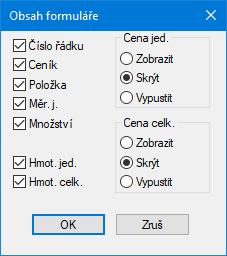 Přepínače Cena jednotková a Cena Celková ve stavu Zobrazit povedou