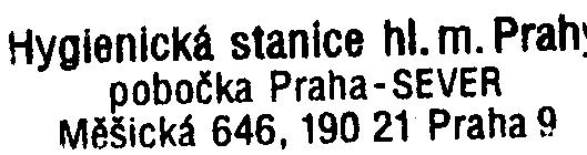 100/2001 Sb., zámìru "Tiskárna Podìbradská 26 - III. etapa, Praha 9 - Vysoèany" byl po obdržení, tj. 8.1.2004 vyvìšen na úøední desce Hygienické stanice hla\l1úho mìsta Prahy, poboèky Praha sever, Mìšická 646, Praha 9.