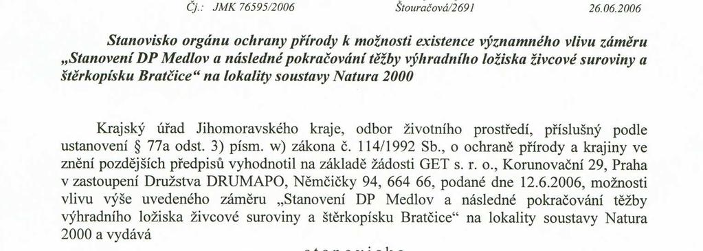 ČÁST H Stanovisko orgánu ochrany přírody k možnosti existence