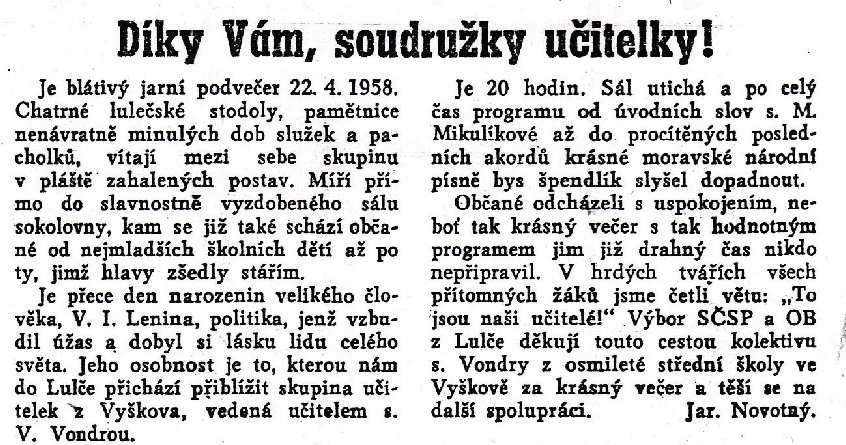 1941 Správa školy k uvedenému výnosu oznamuje, že na škole není ke službě neschopných učitelských sil ani učitelů starších 50 let a