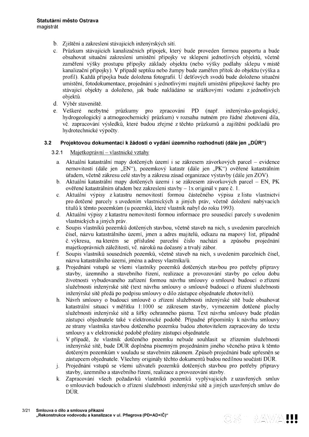 Zjištění a zakreslení stávajících inženýrských sítí.