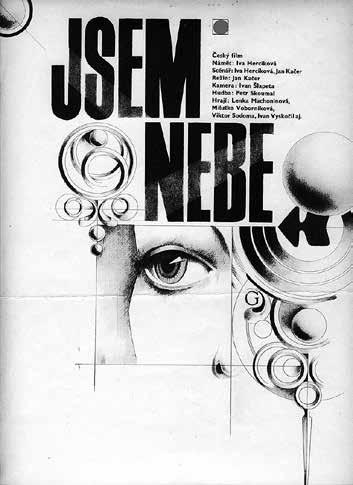 Štěpán Skalský), Smrt si říká Engelchen (1963, Ján Kádár Elmar Klos), Každý den odvahu (1964, Ewald Schorm), Nikdo se nebude smát (1965, Hynek Bočan), Návrat ztraceného syna (1966, Ewald Schorm),